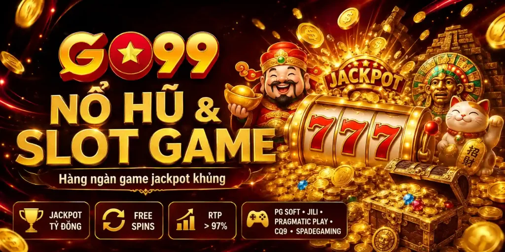 Trang Chủ GO99 17 Nổ Hũ & Slot Game – Hàng ngàn tựa game jackpot khủng